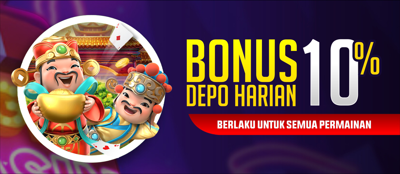 BONUS DEPO HARIAN 10% - SEMUA PERMAINAN 